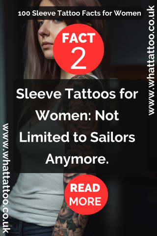 Fact 2 - Sleeve Tattoos for Women: Not Limited to Sailors Anymore.